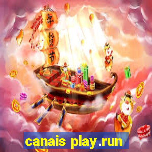 canais play.run